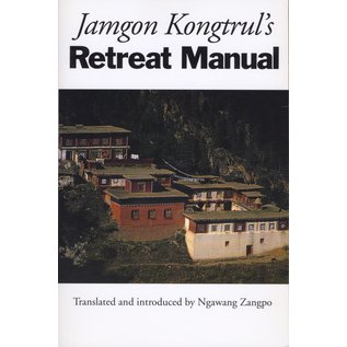 Snow Lion Publications Jamgon Kongtrul's Retreat Manual, by Ngawang Zangpo