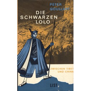 List Verlag Die Schwarzen Lolo, Zwischen Tibet und China, von Peter Goullart