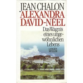 Langen Müller München Alexandra David-Neel: Das Wagnis eines ungewöhnlichen Lebens, von Jean Chalon