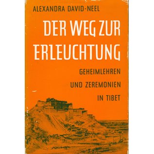 Hans E. Günther Verlag Stuttgart Der Weg zur Erleuchtung, Geheimlehren und Zeremonien in Tibet, von Alexandra David-Neel