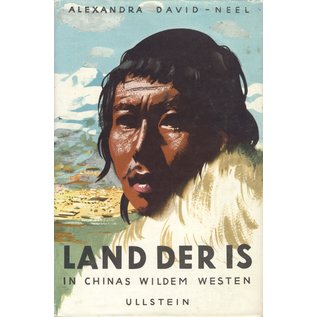 Verlag Ullstein Land der Is, In Chinas wildem Westen, von Alexandra David-Neel