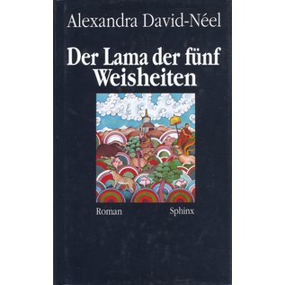 Sphinx Verlag Der Lama der fünf Weisheiten, von Alexandra David-Neel