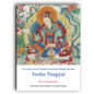 Manjughosha Edition Das Leben und die Visionen der grossen Weisheitskönigin Yeshe Tsogyal, eine Autobiographie