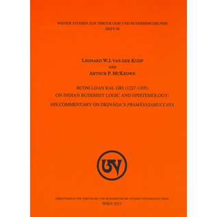 WSTB bcom ldan ral gri (1227-1305) on Indian Buddhist Logic and Epistemology, by Leonard W.J. van der Kuijp, Arthur P. McKeon