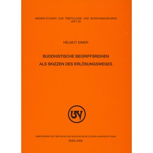 WSTB Buddhistische Begriffsreihen als Skizzen des Erlösungsweges, von Hemut Eimer