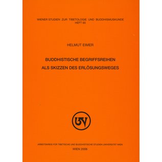 WSTB Buddhistische Begriffsreihen als Skizzen des Erlösungsweges, von Hemut Eimer