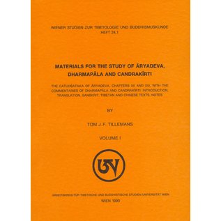 WSTB Materials for the Study of Aryadeva, Dharmapala and Candrakirti, by Tom J.F. Tillemans