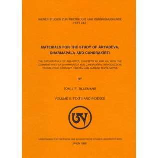 WSTB Materials for the Study of Aryadeva, Dharmapala and Candrakirti, by Tom J.F. Tillemans