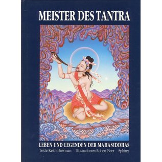 Sphinx Verlag Meister des Tantra, Leben und Legenden der Mahasiddhas, von Keith Dowman