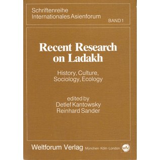 Weltforum Verlag München Recent Research on Ladakh, ed. by Detlef Kantowsky,  Reinhard Sander