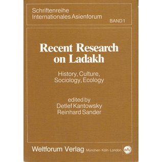 Weltforum Verlag München Recent Research on Ladakh, ed. by Detlef Kantowsky,  Reinhard Sander