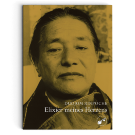 Manjughosha Edition Elixier meines Herzens, von Dudjom Rinpoche