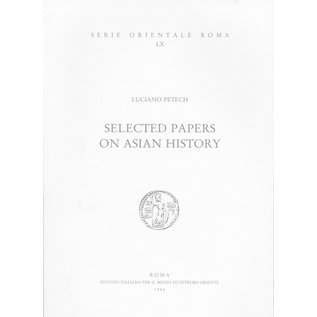 Istituto Italiano per il Medio ed Estremo Oriente Selected Papers on Asian History, by Luciano Petech