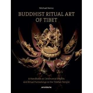 ARNOLDSCHE Art Publishers Buddhist Ritual Art of Tibet: A Handbook of Ceremonial Objects and Ritual Furnishings in the Tibetan Temple, by Michael Henss