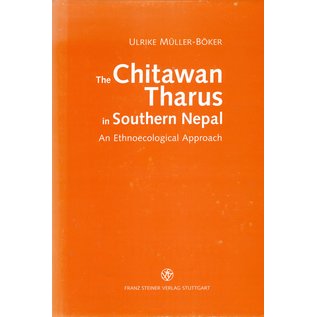 Franz Steiner Verlag The Chitawan Tarus in Southern Nepal, an Ethonoecological Approach, by Ulrike Müller-Böker