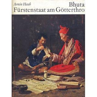 Bertelsmann Sachbuchverlag Gütersloh Bhutan Fürstenstaat am Götterthron, von Armin Haab