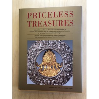 Morning Glory Publishers Beijing Priceless Treasures: Cultural Relics and Historical Materials about the Conference of Honorific Titles upon Dalai Lamas and Panchen Lamas of Successive Generations by the Central Gevernments through the Ages