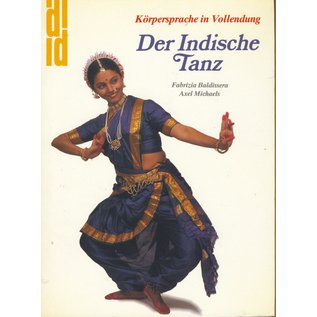 Du Mont Der Indische Tanz, Körpersprache in Vollendung, von Fabrizia Baldissera und Axel Michaels