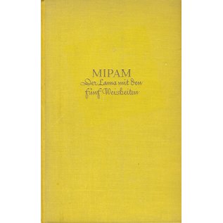 F.A. Brockhaus Leipzig Mipam, der Lama mit den fünf Weisheiten, von Lama Yongden und Alexandra David-Neel