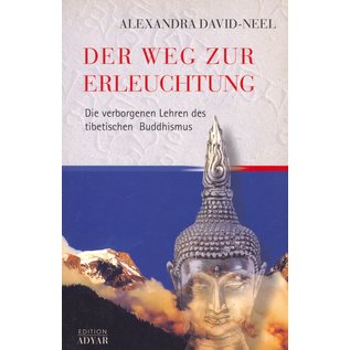 Edition Adyar Der Weg zur Erleuchtung, von Alexandra David-Neel