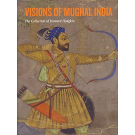 Ashmolean Museum Oxford Visions of Mughal India, by Andrew Topsfield