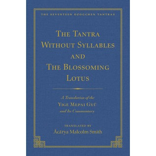Wisdom Publications The Tantra without Syllables, and The Blossoming Lotus, translated by Malcolm Smith