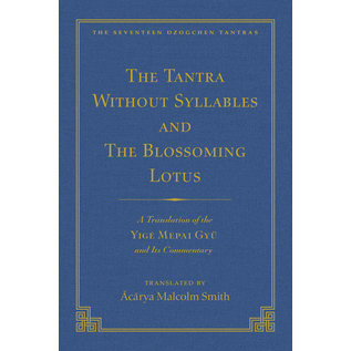 Wisdom Publications The Tantra without Syllables, and The Blossoming Lotus, translated by Malcolm Smith