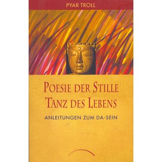 Kamphausen Verlag Poesie der Stille, Tanz des Lebens, von Pyar Troll