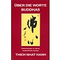 Theseus Verlag Über die Worte Buddhas, Kommentare zu sechs wesentlichen Sutras, von Thich Nhat Hanh