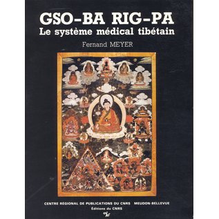 Editions du CNRS Gso-ba Rig-pa, Le Système Médical Tibétain, par Fernand Meyer