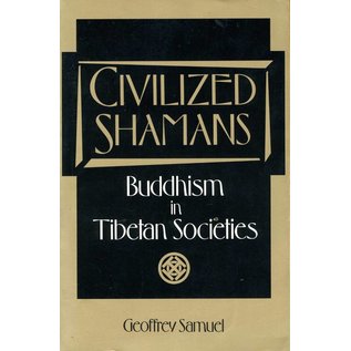 Mandala Book Point, Kathmandu Civilized Shamans - Buddhism in Tibetan Societies by Geoffrey Samuel