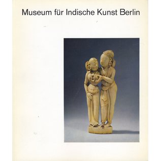 Staatliche Museen Preussischer Kulturbesitz Museum für Indische Kunst Berlin, Katalog 1976 von Herbert Härtel