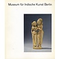 Staatliche Museen Preussischer Kulturbesitz Museum für Indische Kunst Berlin, Katalog 1976 von Herbert Härtel
