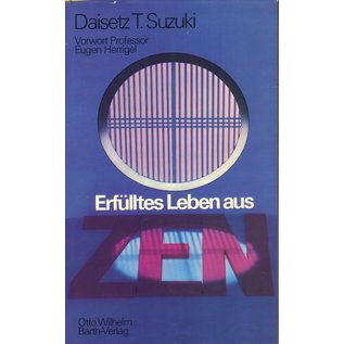 Otto Wilhelm Barth Verlag Erfülltes Leben aus Zen, von Daisetz T. Suzuki