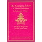 Wisdom Publications The Nyingma School of Tibetan Buddhism, by Dudjom Rinpoche