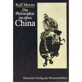 Deutscher Verlag der Wissenschaften Die Philosophie im Alten China, von Ralf Moritz