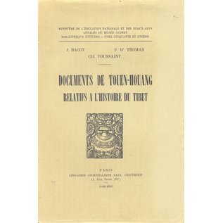 Librairie Orientaliste Paul Geuthner Documents de Touen-Houang relatifs a l'histoire du Tibet, par Jacques Bacot, F.W. Thomas and Ch. Toussaint