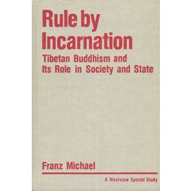 Westview Press Boulder CO Rule by Incarnation, by Franz Michael