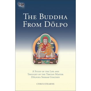 Snow Lion Publications The Buddha from Dölpo, by Cyrus Stearns