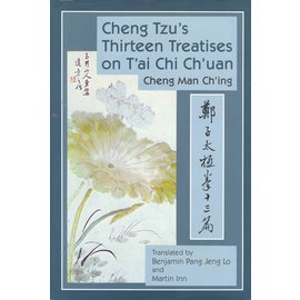 North Atlantic Books Cheng Ttu's Thirteen Treatises on T'ai Chi Ch'uan, by Benjamin Pang Jeng Lo and Martin Inn