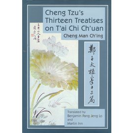 North Atlantic Books Cheng Tzu's Thirteen Treatises on T'ai Chi Ch'uan, by Benjamin Pang Jeng Lo and Martin Inn