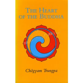 Shambhala The Heart of the Buddha, by Chögyam Trungpa