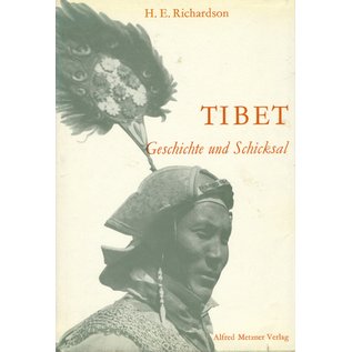 Alfred Metzner Verlag Tibet, Geschichte und Schicksal, von H. E. Richardson