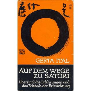 O.W. Barth Weilheim Auf dem Weg zu Satori, Übersinnliche Erfahrungen und das Erlebnis der Erleuchtung, von Gerta Ital