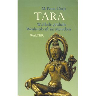 Walter Verlag Tara, Weiblich-göttliche Weisheitskraft im Menschen, von M. Pema-Dorje