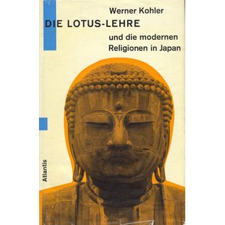 Atlantis Verlag Zürich Die Lotus Lehre und die modernen Religionen in Japan, von Werner Kohler