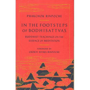 Shambhala In the Footsteps od Bodhisattvas, Buddhist Teachings on the Essence of Meditation, by Pakchok Rinpoche