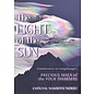 Shang Shung Publications The Light of the Sun, Commentary on Longchenpa's Precious Mala of the four Dharmas, by Chögyal Namkhai Norbu