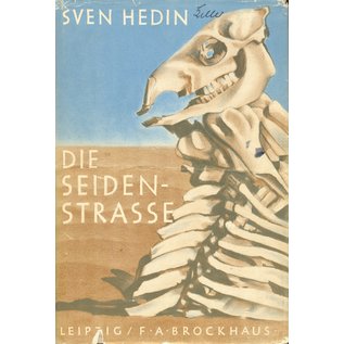 F. A. Brockhaus Leipzig Die Seidenstrasse, von Sven Hedin