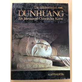 Klett-Cotta Die Höhlentempel von Dunhuang. Ein Jahrtausend Chinesischer Kunst